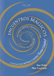 encuentros magicos para pensar, sentir y manifestar todos tus deseos-ana maria perles moreno-9788416068524