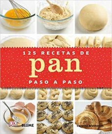 125 recetas de pan paso a paso-caroline bretherton-9788416138524