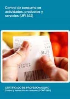 (i.b.d.) uf1932 control de consumo en actividades, productos y servicios-juan dueñas nogueras-9788416275724