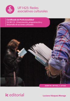 (i.b.d.) sscb0110 redes asociativas culturales. dinamizacion, programacion y desarrollo de acciones culturales-luciano vazquez moraga-9788416433124