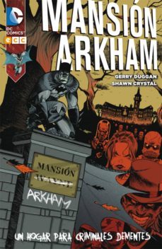 mansion arkham: un hogar para criminales dementes-gerry dugan-9788416475124