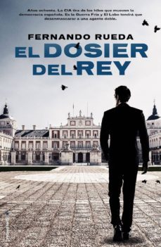 el dosier del rey-fernando rueda-9788416498024