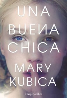 una buena chica-m. kubica-9788416502424