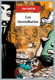 los incendiarios-jan carson-9788416537624