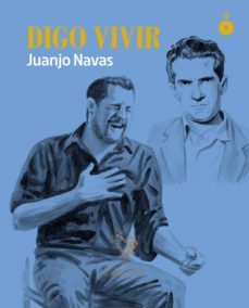 digo vivir / redoble de conciencia-juanjo navas-9788416575824
