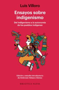 ensayos sobre indigenismo: del indigenismo a la autonomia de los pueblos indigenas-9788416647224
