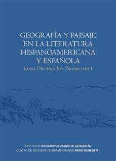 geografia y paisaje en la literatura hispanoamericana y española-9788416724024