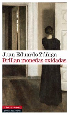 brillan monedas oxidadas (ebook)-juan eduardo zuñiga-9788416734924