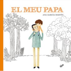 el meu papa-ana garcia martin-9788416817924