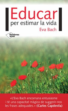 educar per estimar la vida-eva bach-9788416820924