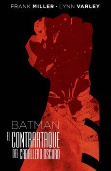 batman: el contraataque del caballero oscuro (edicion deluxe)-frank miller-9788416901524