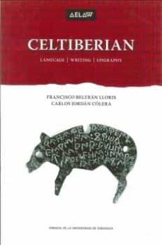 celtiberian: language / writing / epdigraphy-francisco beltran llopis-carlos jordan colera-9788416935024
