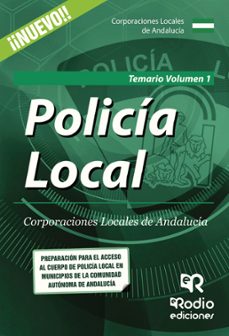 policia local. corporaciones locales de andalucia. temario. (vol. 1)-9788416963324
