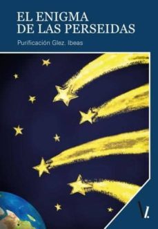 el enigma de las perseidas-purificacion gonzalez ibeas-9788416967124