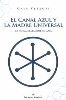 el canal azul y la madre universal-gaia vezzosi-9788416977024
