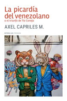 la picardia del venezolano o el triunfo de tio conejo (ebook)-axel capriles-9788417014124