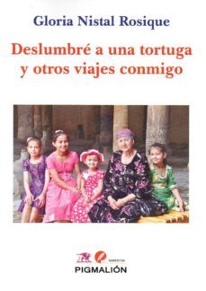 deslumbre a una tortuga y otros viajes contigo-gloria nistal rosique-9788417043124