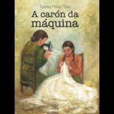 a caron da maquina-teresa perez tilve-9788417094324