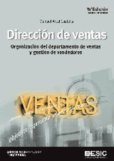 direccion de ventas (15ª ed.): organizacion del departamento de ventas y gestion de vendedores-manuel artal castells-9788417129224