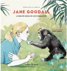 jane goodall,la mejor amiga de los chimpances (genios de la cienc ia)-marcos muslera-9788417137724