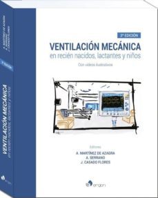 ventilacion mecanica (3ª ed.): en recien nacidos, lactantes y niños-amelia martinez de azagra garde-ana serrano gonzalez-juan casado flores-9788417194024