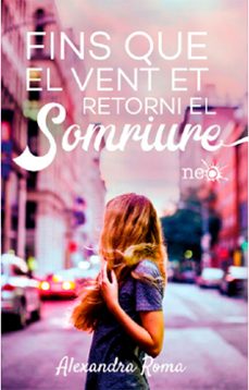 fins que el vent et retorni el somriure (ebook)-alexandra roma-9788417376024