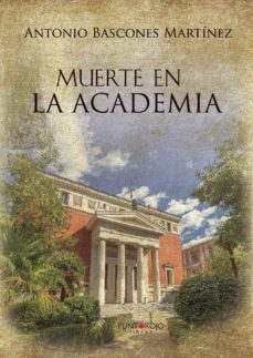 muerte en la academia (ebook)-antonio bascones martinez-9788417415624