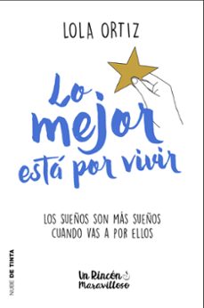 lo mejor esta por vivir-lola ortiz-9788417605124