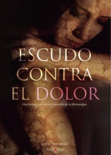 escudo contra el dolor-sofia alcaraz gomez-9788417768324