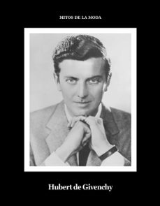 hubert de givenchy. mitos de la moda.-9788417769024
