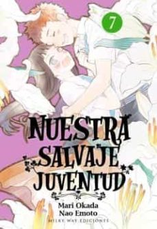 nuestra salvaje juventud, vol.7-mari okada-nao emoto-9788417820824