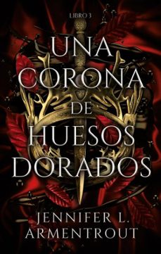 UNA CORONA DE HUESOS DORADOS (LIBRO 3), JENNIFER L. ARMENTROUT, Puck