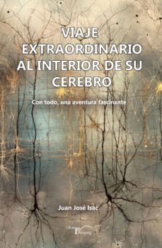 viaje extraordinario al interior de su cerebro (ebook)-juan jose isac sanchez-9788417882624