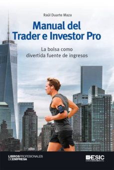 manual del trader e investor pro. la bolsa como divertida fuente de ingresos (ebook)-raul duarte maza-9788417914424