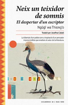 neix un teixidor de somnis: el despertar d un escriptor-9788417925024