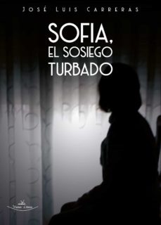 sofia, el sosiego turbado (ebook)-jose luis carreras barbero-9788418158124