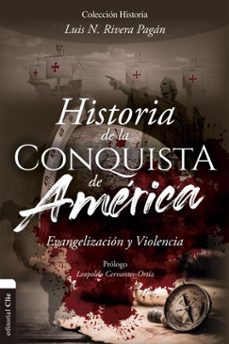 historia de la conquista de america (ebook)-luis n. rivera pagán-9788418204524