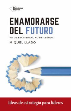 enamorarse del futuro (ebook)-miquel llado-9788418285424