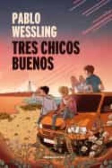 tres chicos buenos (ebook)-pablo wessling-9788418417924