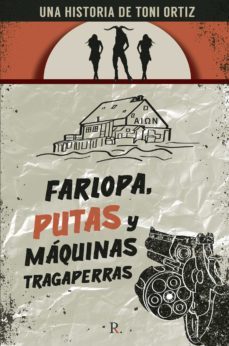 farlopa, putas, maquinas tragaperras-9788418448324