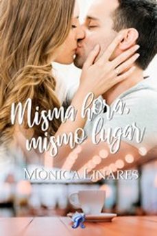 misma hora, mismo lugar-monica linares-9788418616624