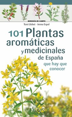 101 plantas aromaticas y medicinales de españa que hay que conocer-9788418735424