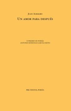 un amor para despues-juan almagro-9788418935824