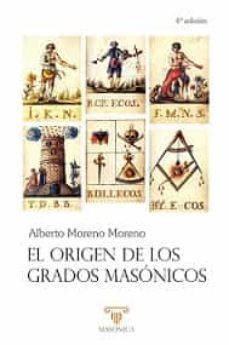 el origen de los grados masonicos-alberto moreno moreno-9788419044624