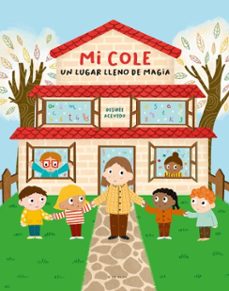mi cole, un lugar lleno de magia (ebook)-desiree acevedo-9788419048424