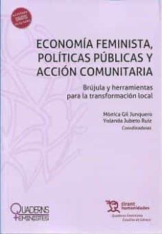 economia feminista, politicas publicas y accion comunitaria-monica gil junquero-yolanda jubeto ruiz-9788419071224