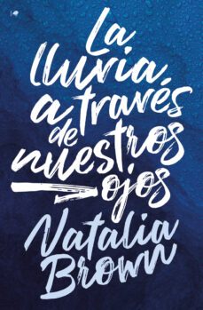 la lluvia a traves de nuestros ojos-9788419147424