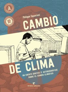 cambio de clima: un ensayo grafico (y autobiografico) sobre el cambio climatico-philippe squarzoni-9788419158024