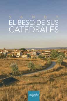 el beso de sus catedrales-sandalio mateos corvo-9788419300324