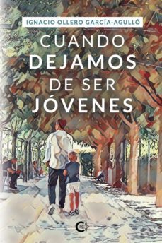 cuando dejamos de ser jovenes (ebook)-ignacio ollero garcia-agullo-9788419361424